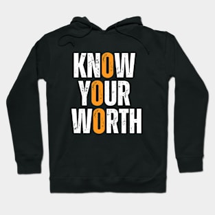 know your worth motivational typography design Hoodie